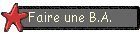 Faire une B.A.