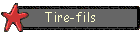 Tire-fils